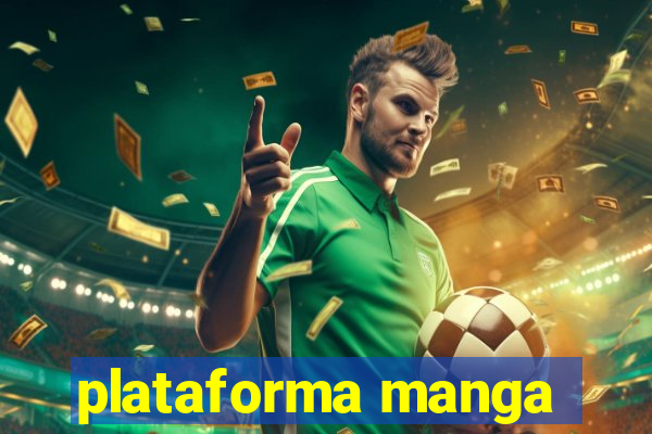 plataforma manga